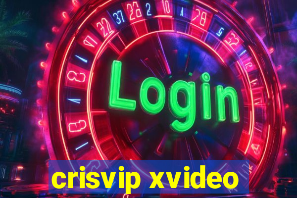 crisvip xvideo